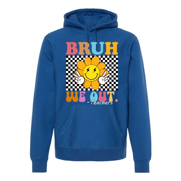 Retro End Of School Year Teacher Summer Bruh We Out Teachers Gift Premium Hoodie