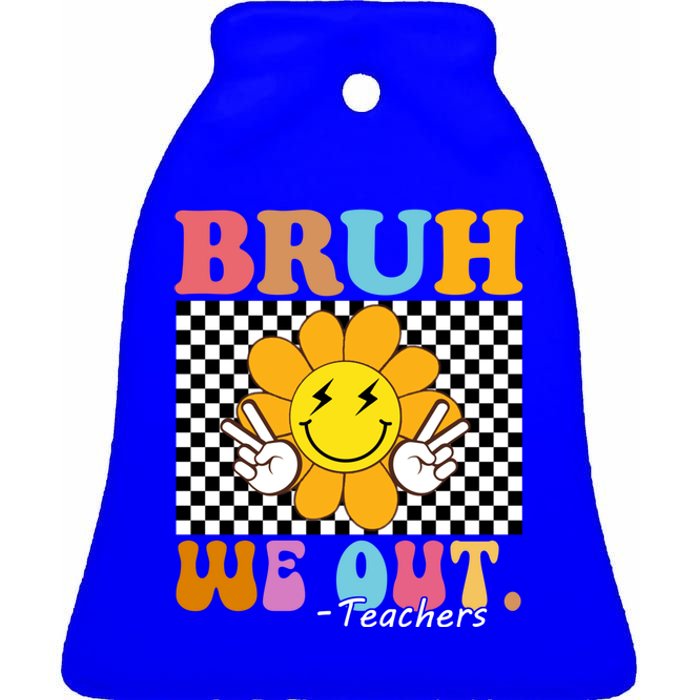 Retro End Of School Year Teacher Summer Bruh We Out Teachers Gift Ceramic Bell Ornament