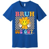 Retro End Of School Year Teacher Summer Bruh We Out Teachers Gift Premium T-Shirt