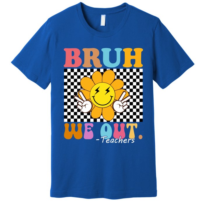 Retro End Of School Year Teacher Summer Bruh We Out Teachers Gift Premium T-Shirt