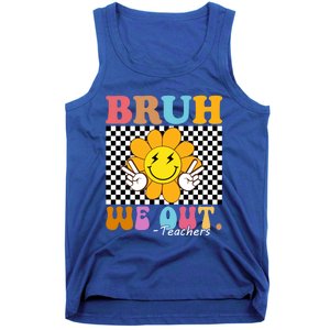 Retro End Of School Year Teacher Summer Bruh We Out Teachers Gift Tank Top