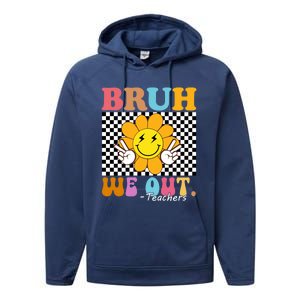 Retro End Of School Year Teacher Summer Bruh We Out Teachers Gift Performance Fleece Hoodie