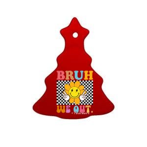 Retro End Of School Year Teacher Summer Bruh We Out Teachers Gift Ceramic Tree Ornament