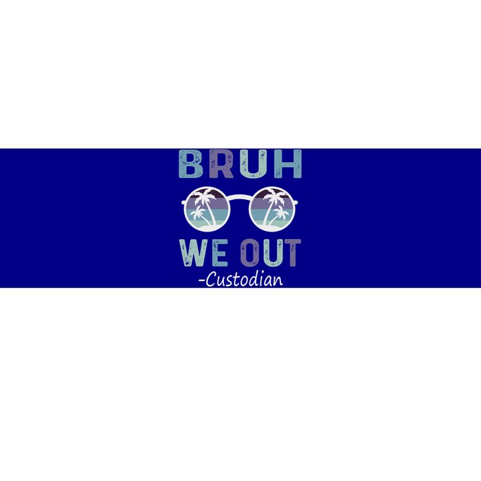 Retro End Of School Year Vintage Bruh We Out Custodian Gift Bumper Sticker