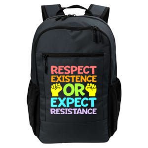 Respect Existence Or Expect Resistance Daily Commute Backpack