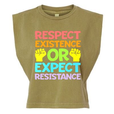 Respect Existence Or Expect Resistance Garment-Dyed Women's Muscle Tee