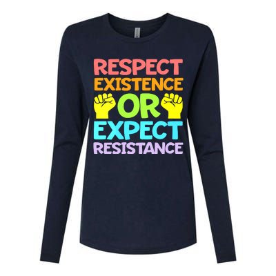 Respect Existence Or Expect Resistance Womens Cotton Relaxed Long Sleeve T-Shirt