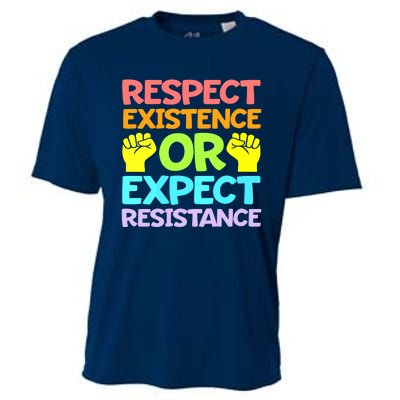 Respect Existence Or Expect Resistance Cooling Performance Crew T-Shirt