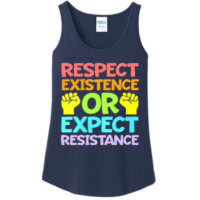 Respect Existence Or Expect Resistance Ladies Essential Tank