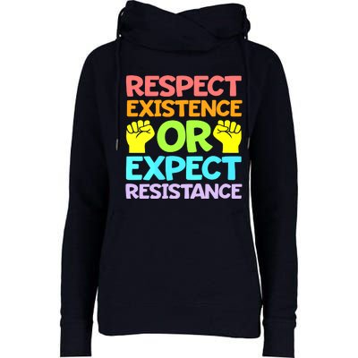 Respect Existence Or Expect Resistance Womens Funnel Neck Pullover Hood