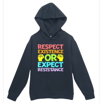 Respect Existence Or Expect Resistance Urban Pullover Hoodie