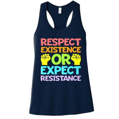 Respect Existence Or Expect Resistance Women's Racerback Tank