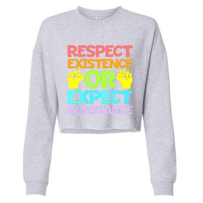 Respect Existence Or Expect Resistance Cropped Pullover Crew