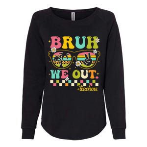 Retro End Of School Year Teacher Summer Bruh We Out Teachers Womens California Wash Sweatshirt