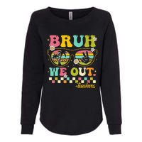 Retro End Of School Year Teacher Summer Bruh We Out Teachers Womens California Wash Sweatshirt