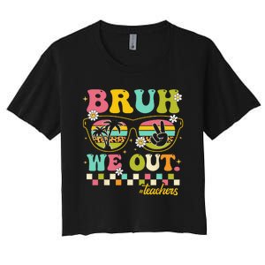 Retro End Of School Year Teacher Summer Bruh We Out Teachers Women's Crop Top Tee