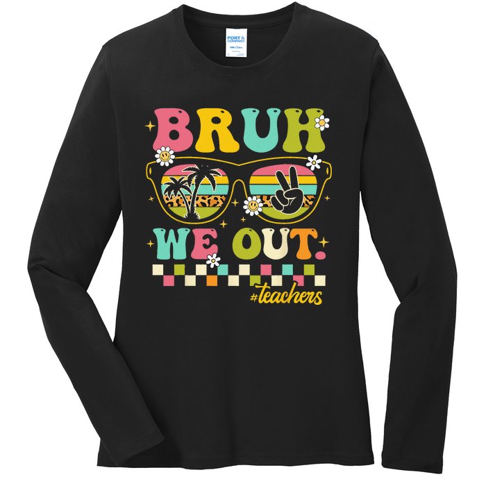 Retro End Of School Year Teacher Summer Bruh We Out Teachers Ladies Long Sleeve Shirt