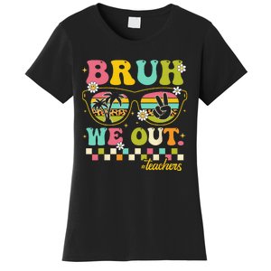 Retro End Of School Year Teacher Summer Bruh We Out Teachers Women's T-Shirt