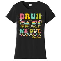 Retro End Of School Year Teacher Summer Bruh We Out Teachers Women's T-Shirt