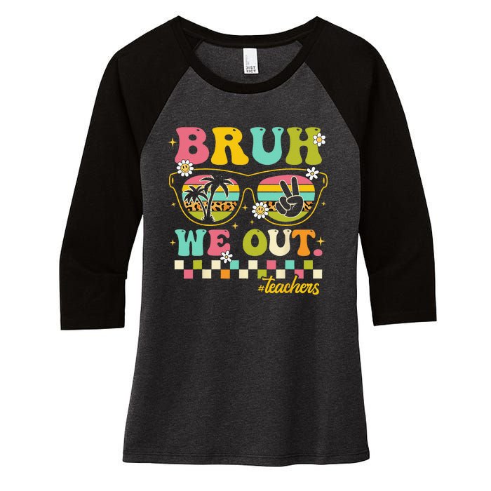 Retro End Of School Year Teacher Summer Bruh We Out Teachers Women's Tri-Blend 3/4-Sleeve Raglan Shirt