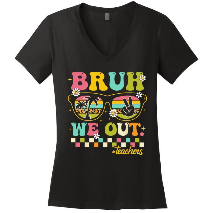 Retro End Of School Year Teacher Summer Bruh We Out Teachers Women's V-Neck T-Shirt