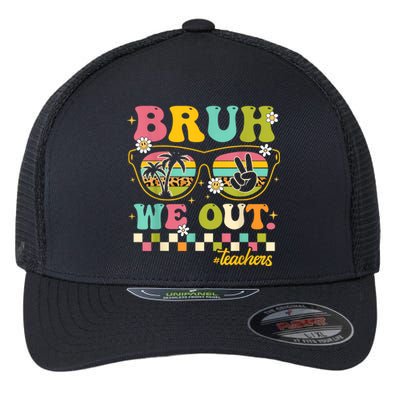 Retro End Of School Year Teacher Summer Bruh We Out Teachers Flexfit Unipanel Trucker Cap