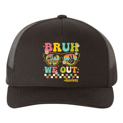 Retro End Of School Year Teacher Summer Bruh We Out Teachers Yupoong Adult 5-Panel Trucker Hat