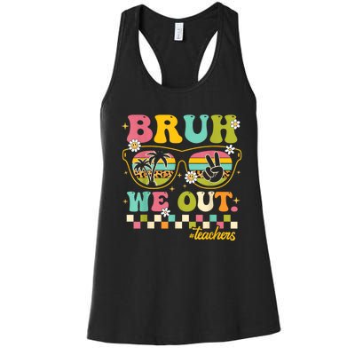 Retro End Of School Year Teacher Summer Bruh We Out Teachers Women's Racerback Tank