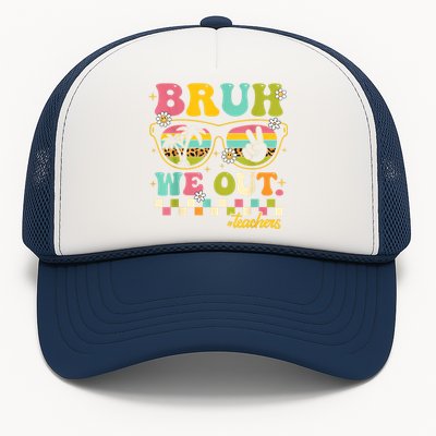 Retro End Of School Year Teacher Summer Bruh We Out Teachers Trucker Hat