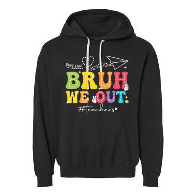 Retro End Of School Year Teacher Summer Bruh We Out Garment-Dyed Fleece Hoodie