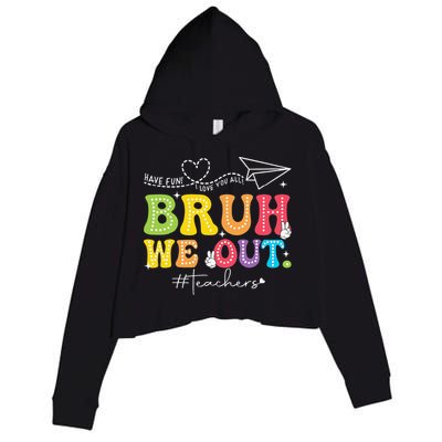 Retro End Of School Year Teacher Summer Bruh We Out Crop Fleece Hoodie