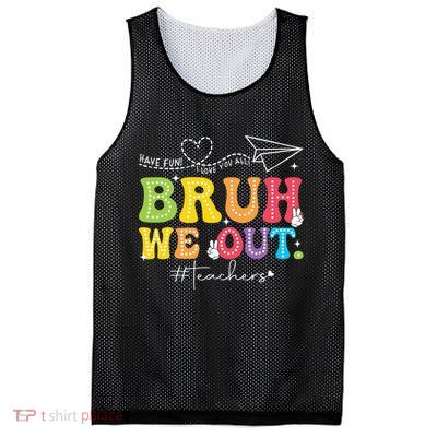 Retro End Of School Year Teacher Summer Bruh We Out Mesh Reversible Basketball Jersey Tank