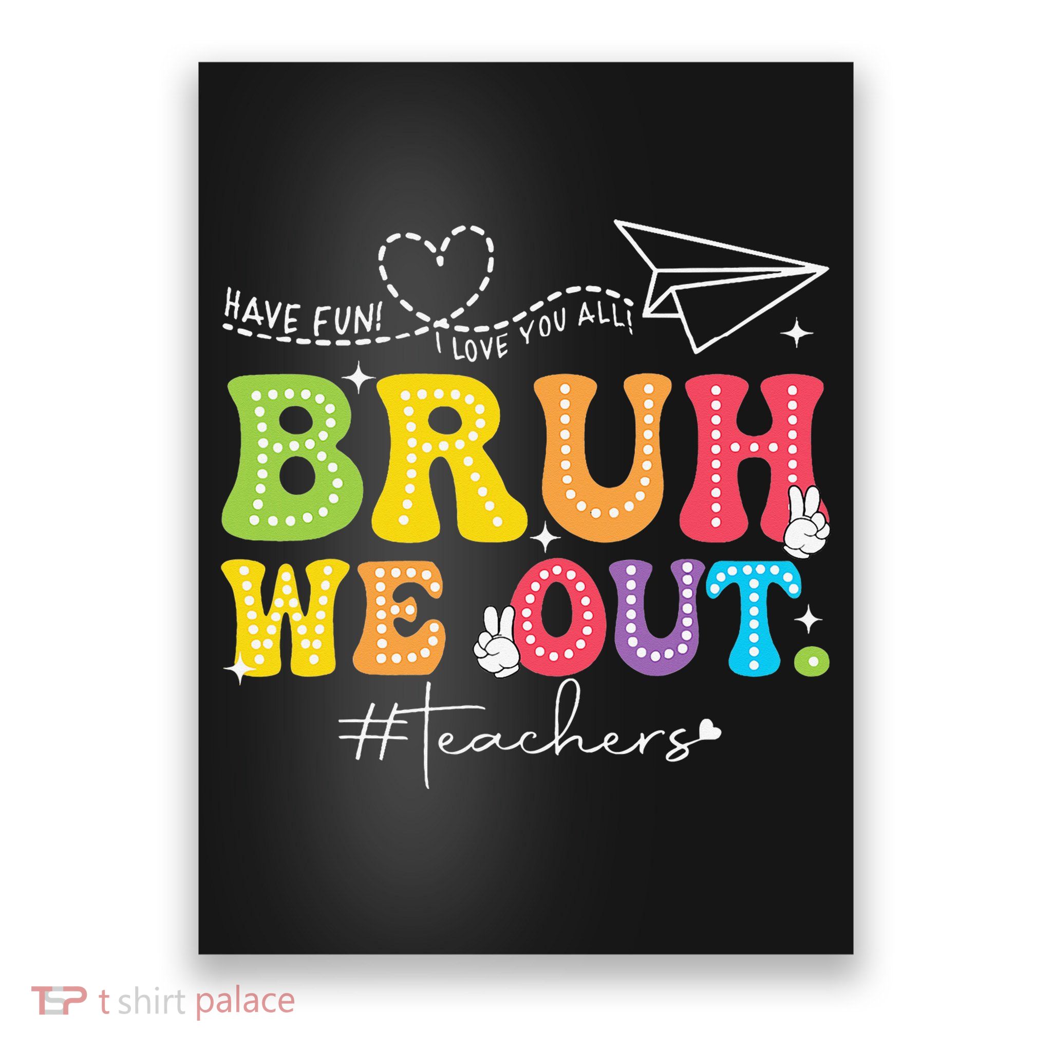 Retro End Of School Year Teacher Summer Bruh We Out Poster