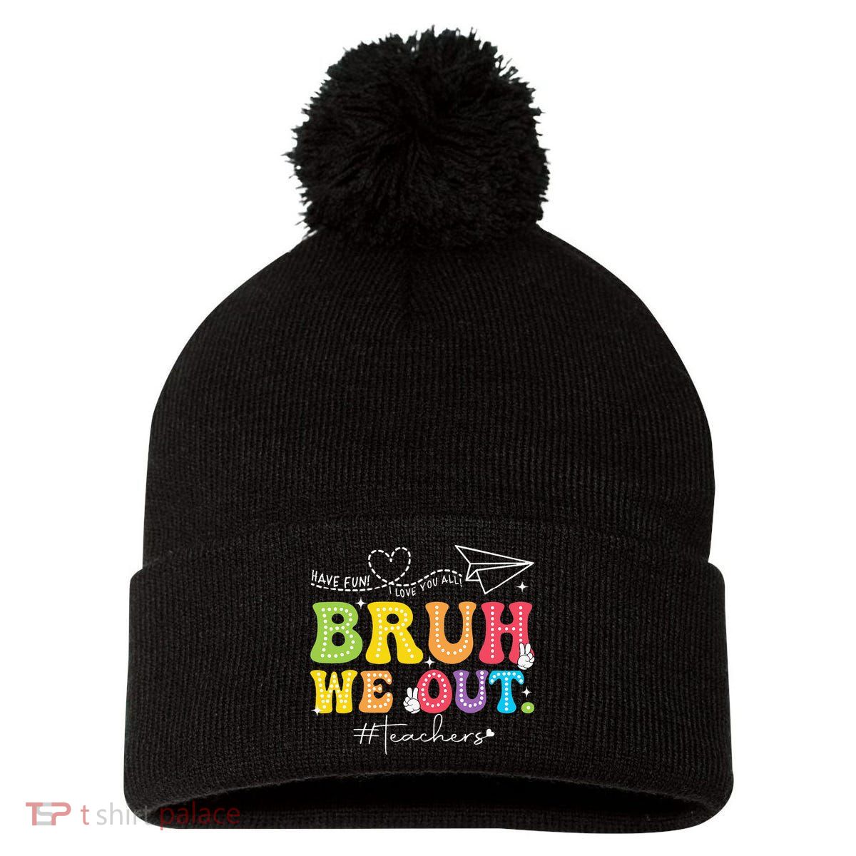 Retro End Of School Year Teacher Summer Bruh We Out Pom Pom 12in Knit Beanie