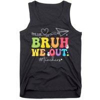 Retro End Of School Year Teacher Summer Bruh We Out Tank Top