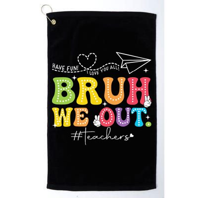 Retro End Of School Year Teacher Summer Bruh We Out Golf Towel