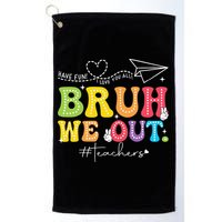 Retro End Of School Year Teacher Summer Bruh We Out Golf Towel