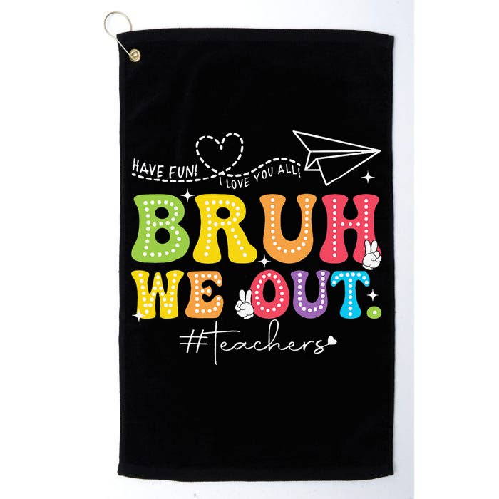 Retro End Of School Year Teacher Summer Bruh We Out Golf Towel