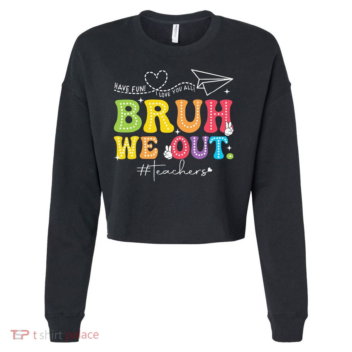 Retro End Of School Year Teacher Summer Bruh We Out Cropped Pullover Crew