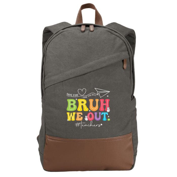Retro End Of School Year Teacher Summer Bruh We Out Cotton Canvas Backpack