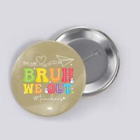 Retro End Of School Year Teacher Summer Bruh We Out Button