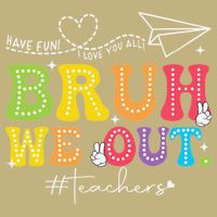 Retro End Of School Year Teacher Summer Bruh We Out Button