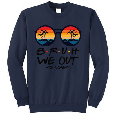 Retro End Of School Year Teacher Summer Bruh We Out Teachers Sweatshirt