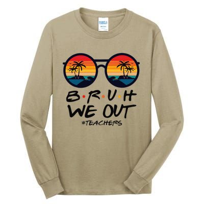 Retro End Of School Year Teacher Summer Bruh We Out Teachers Tall Long Sleeve T-Shirt