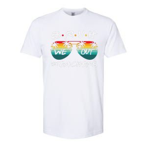 Retro End Of School Year Teacher Summer Bruh We Out Teachers Softstyle CVC T-Shirt