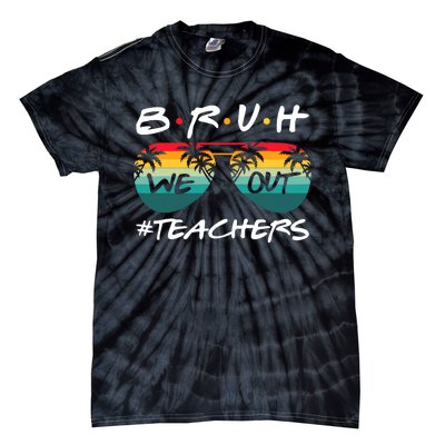 Retro End Of School Year Teacher Summer Bruh We Out Teachers Tie-Dye T-Shirt