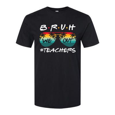 Retro End Of School Year Teacher Summer Bruh We Out Teachers Softstyle CVC T-Shirt