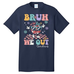 Retro End Of School Year Teacher Summer Bruh We Out Teachers Tall T-Shirt