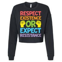 Respect Existence Or Expect Resistance Cropped Pullover Crew