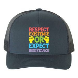 Respect Existence Or Expect Resistance Yupoong Adult 5-Panel Trucker Hat